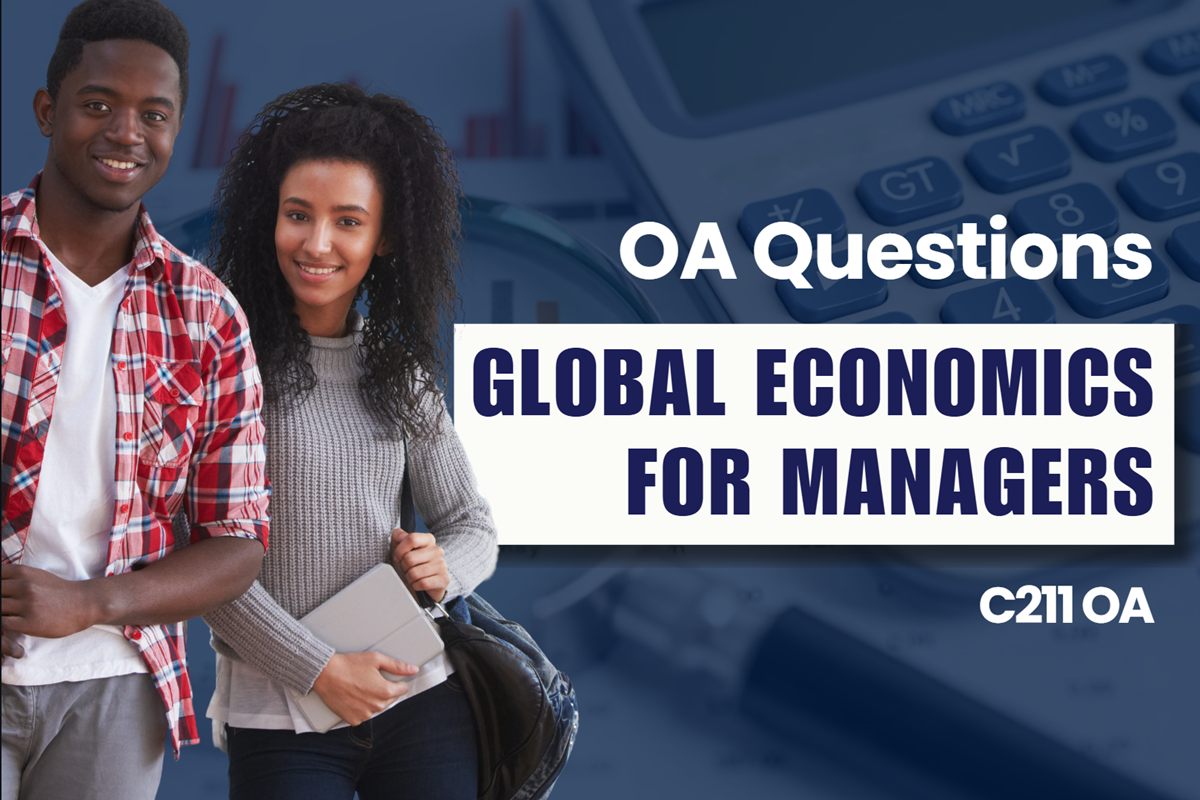 WGU C211 Global Economics for Managers OA practice questions and answers