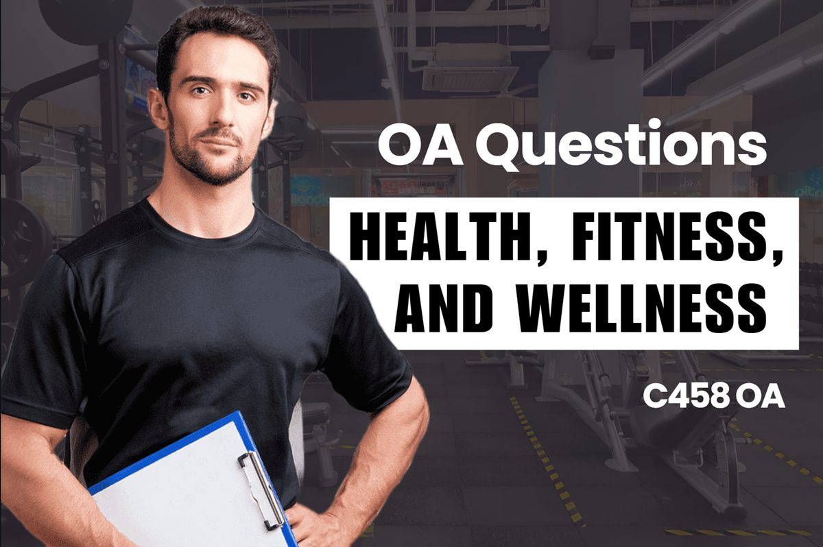 WGU C458 Health, Fitness, and Wellness OA practice questions and answers