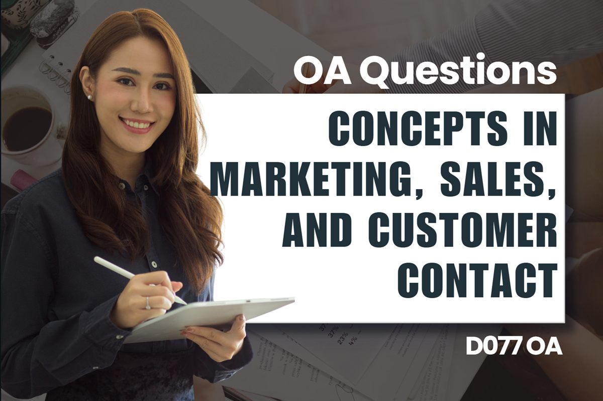 WGU D077 Concepts in Marketing, Sales, and Customer Contact OA practice questions and answers