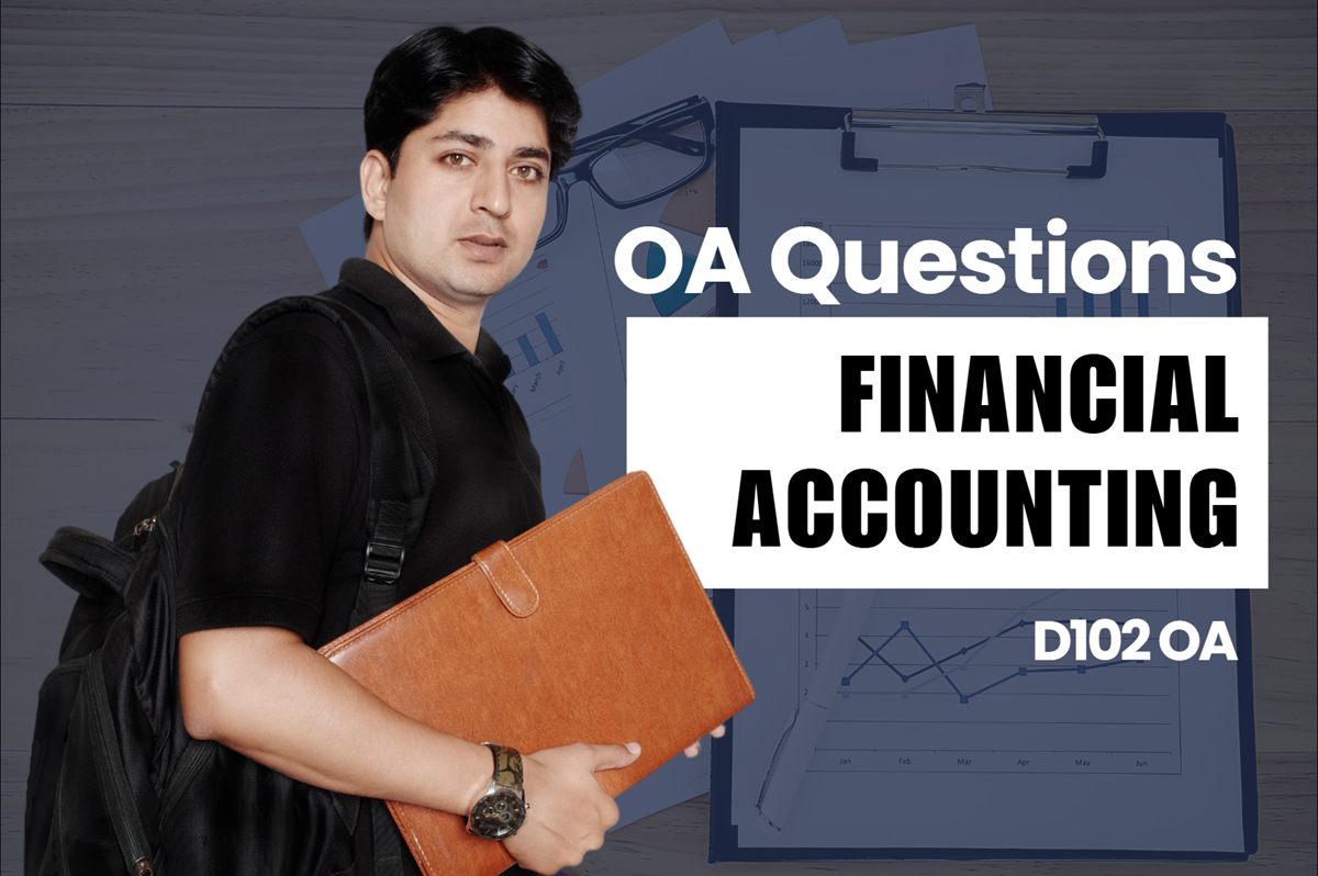 WGU D102 Financial Accounting OA practice questions and answers