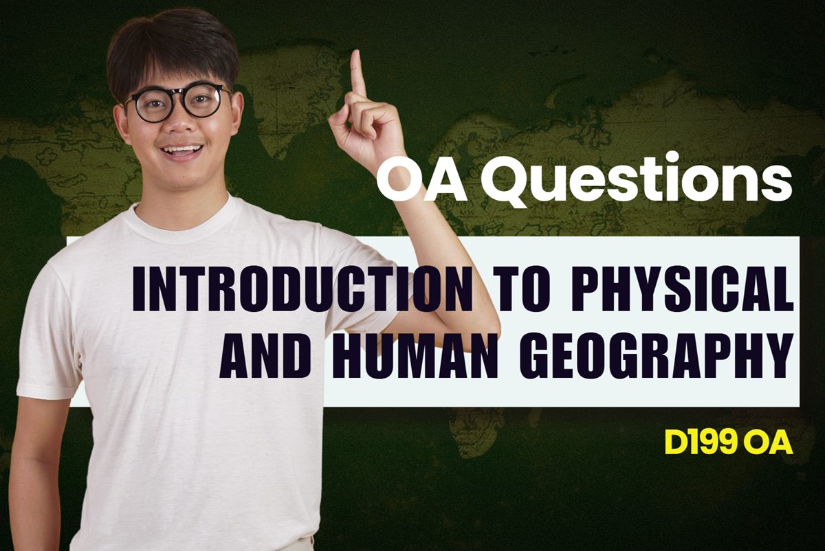 WGU D199 Introduction to Physical and Human Geography OA practice questions and answers