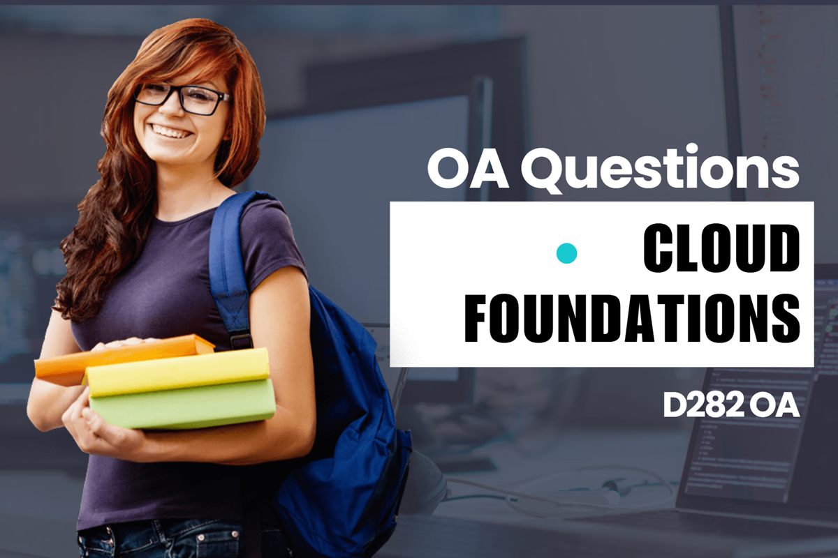 WGU D282 Cloud Foundations OA practice questions and answers