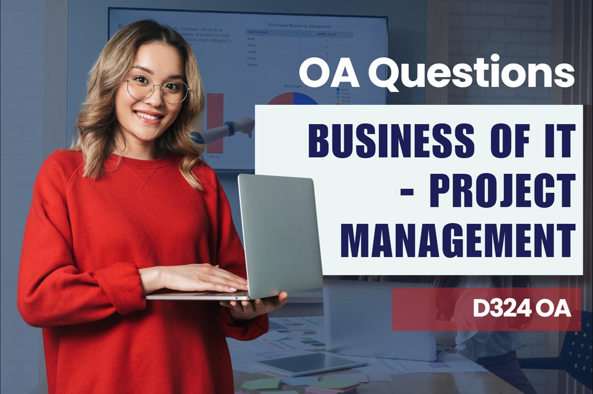 WGU D324 Business of IT – Project Management OA practice questions and answers