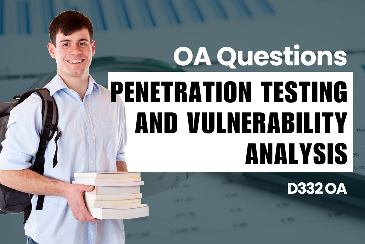 WGU D332 Penetration Testing and Vulnerability Analysis OA practice questions and answers