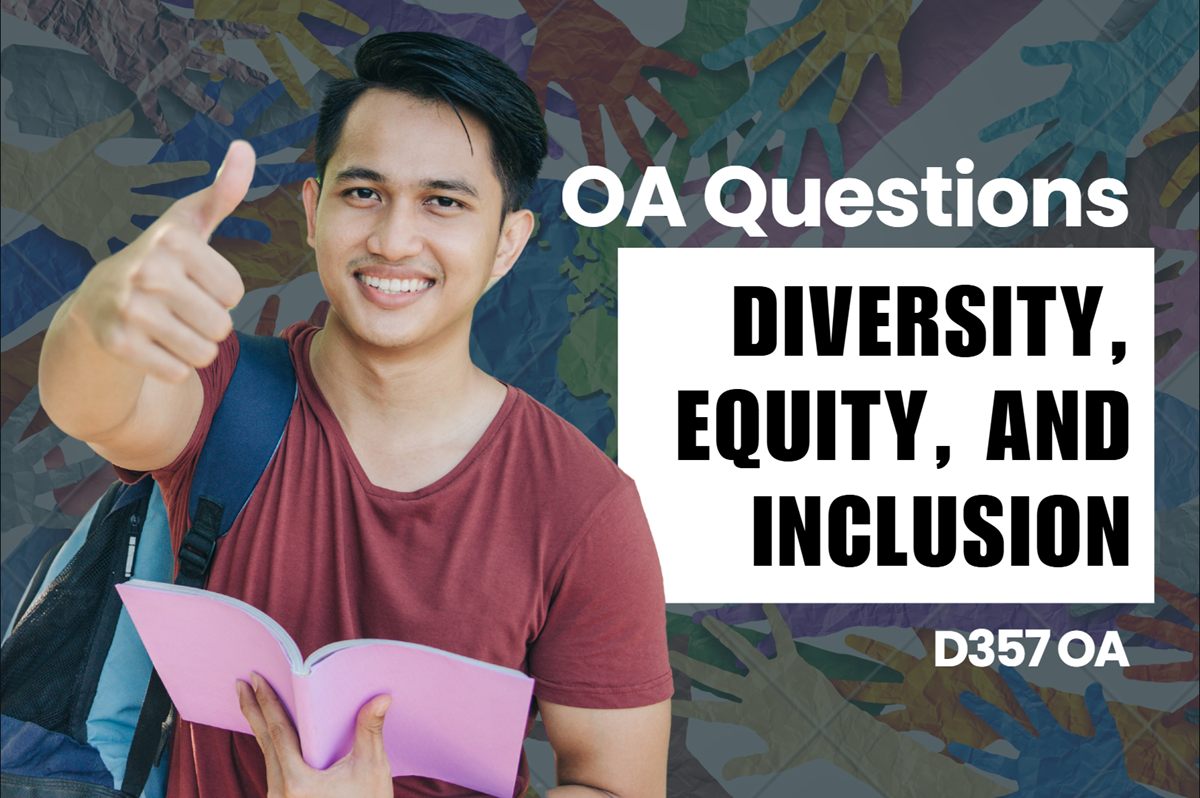 WGU D357 Diversity, Equity, and Inclusion OA practice questions and answers