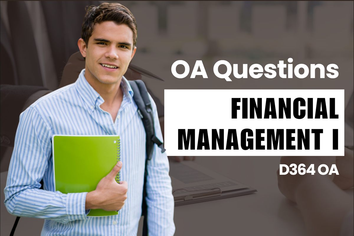 WGU D364 Financial Management I OA practice questions and answers