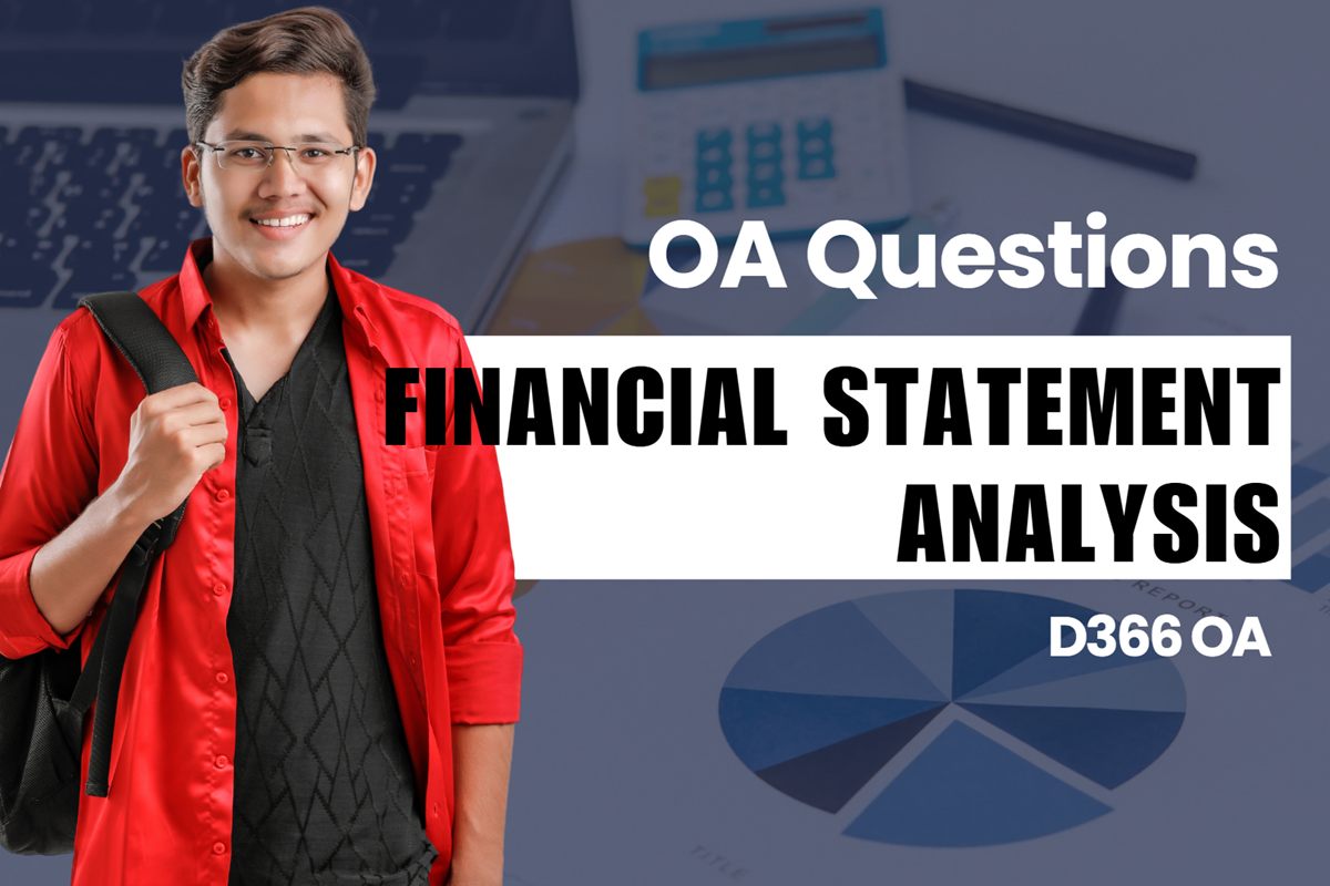 WGU D366 Financial Statement Analysis OA practice questions and answers