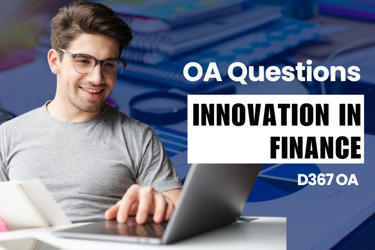 WGU D367 Innovation in Finance OA practice questions and answers