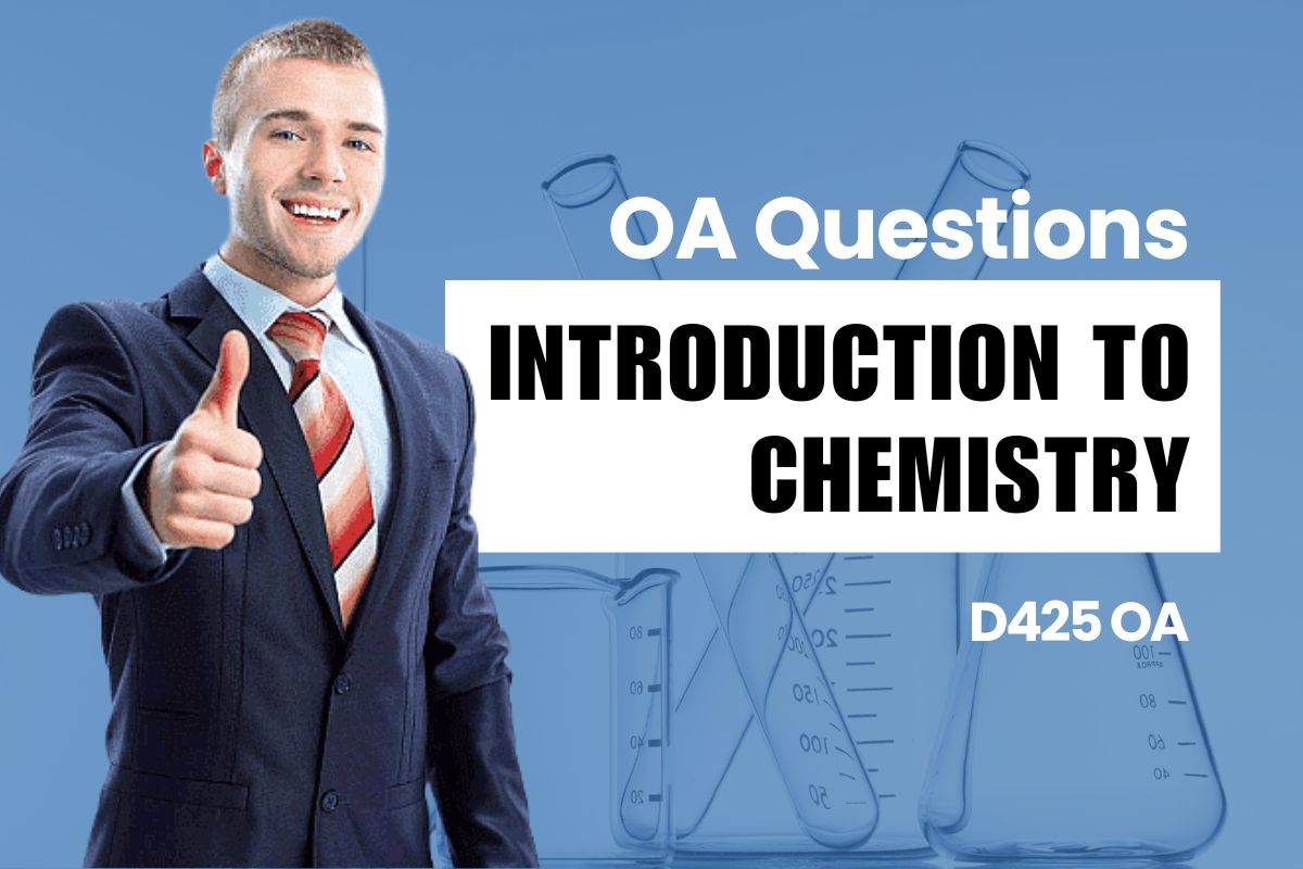 WGU D425 Introduction to Chemistry OA practice questions and answers
