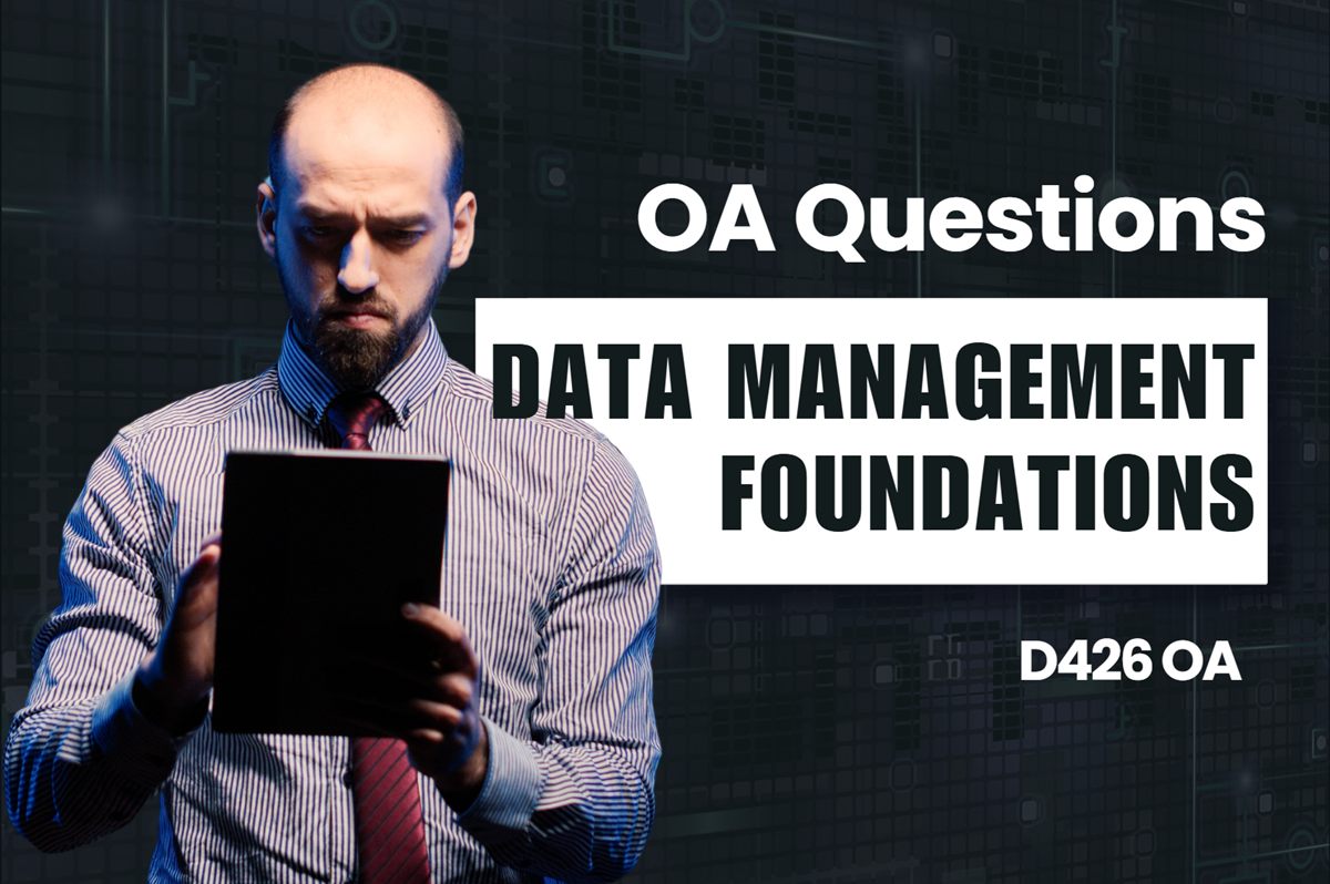 WGU D426 Data Management – Foundations OA practice questions and answers