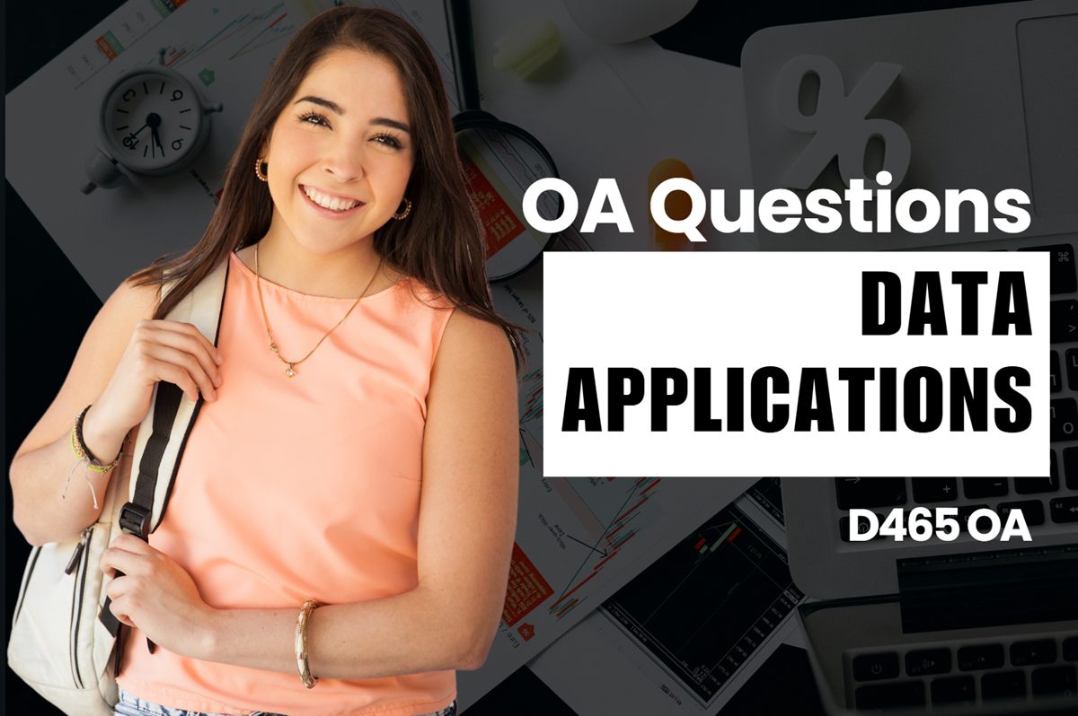 WGU D465 Data Applications OA practice questions and answers