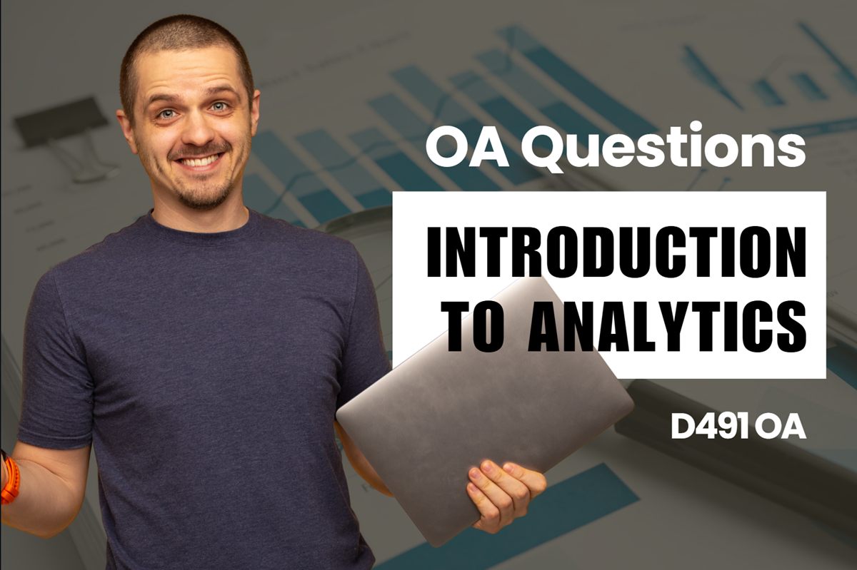 WGU D491 Introduction to Analytics OA practice questions and answers