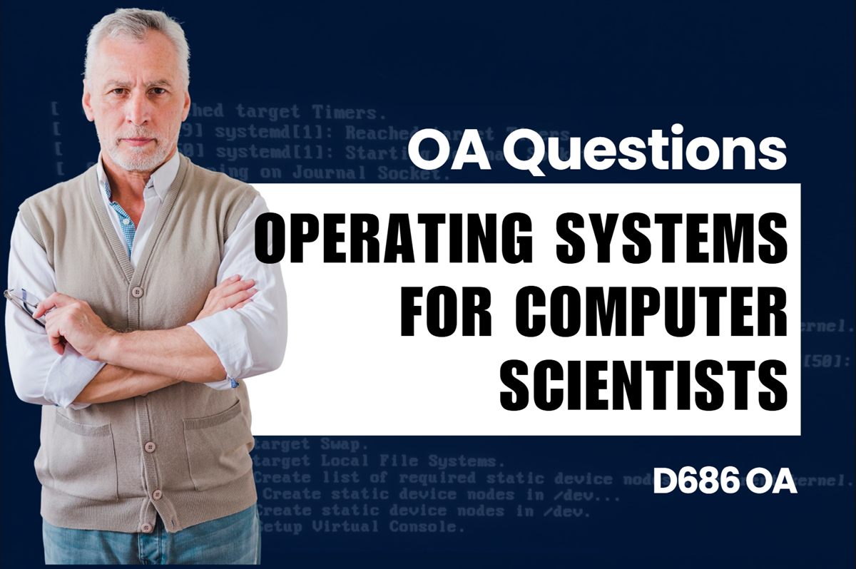 WGU D686 Operating Systems for Computer Scientists OA practice questions and answers