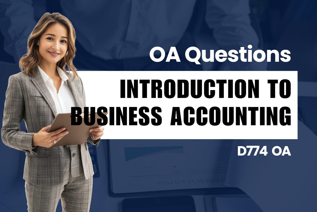 WGU D774 Introduction to Business Accounting OA practice questions and answers