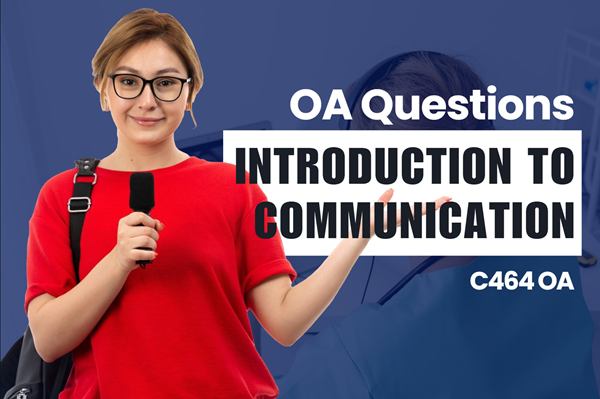WGU C464 Introduction to Communication OA practice questions