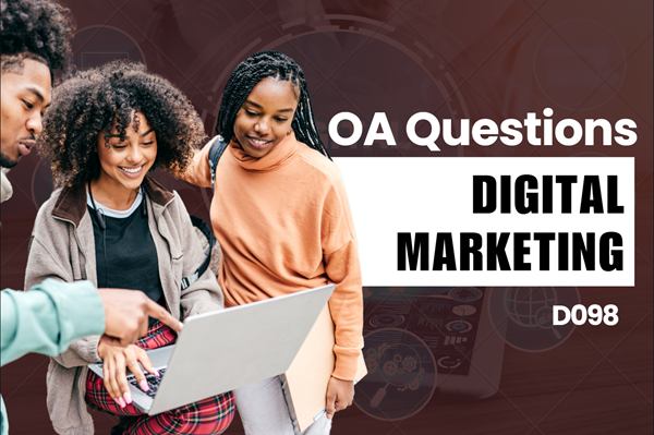 WGU D098 Digital Marketing OA practice questions