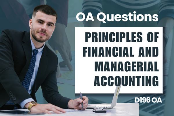 WGU D196 Principles of Financial and Managerial Accounting OA practice questions