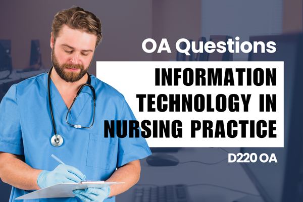 WGU D220 Information Technology in Nursing Practice OA practice questions
