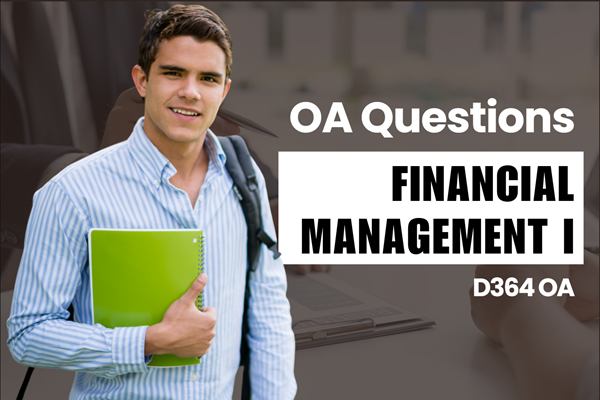 WGU D364 Financial Management I OA practice questions
