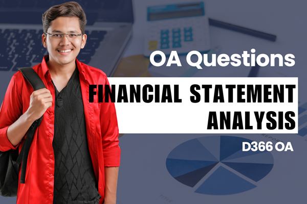 WGU D366 Financial Statement Analysis OA practice questions