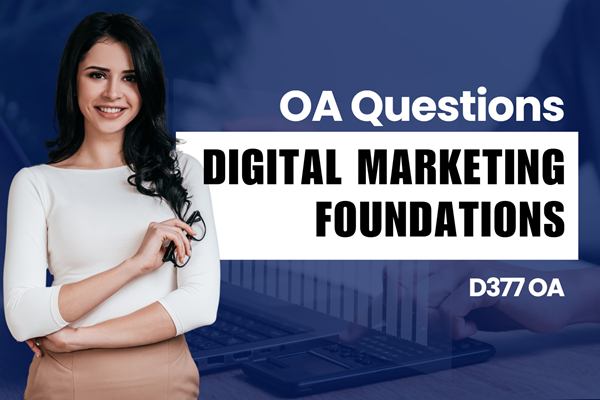 WGU D377 Digital Marketing Foundations OA practice questions