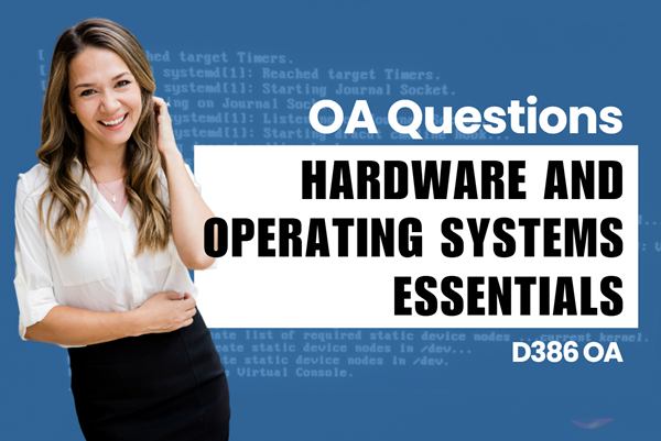 WGU D386 Hardware and Operating Systems Essentials OA practice questions