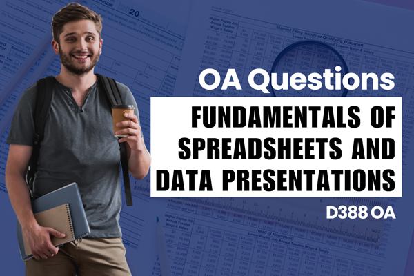 WGU D388 Fundamentals of Spreadsheets and Data Presentations OA practice questions