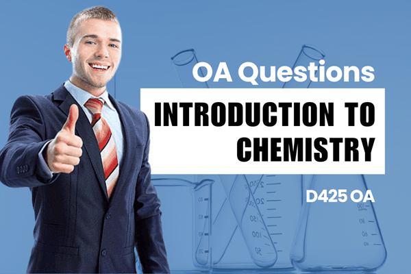WGU D425 Introduction to Chemistry OA practice questions