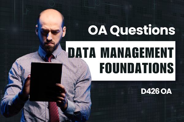 WGU D426 Data Management Foundations OA practice questions