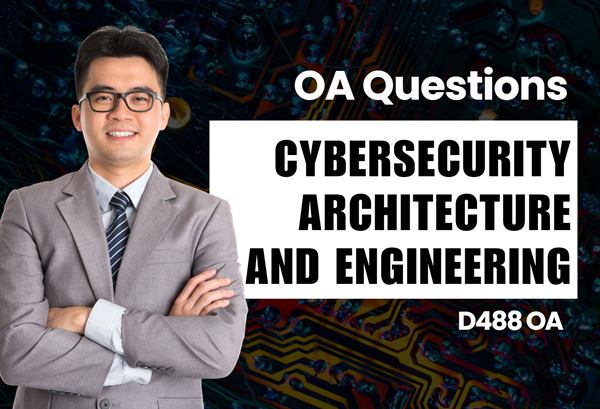 WGU D488 Cybersecurity Architecture and Engineering OA practice questions