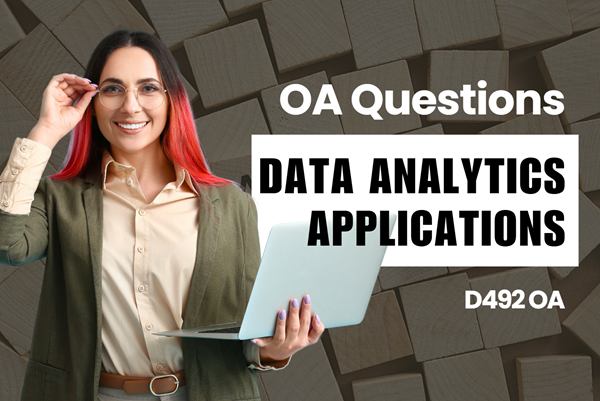 WGU Data Analytics Applications OA practice questions