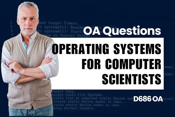 WGU D686 Operating Systems for Computer Scientists OA practice questions